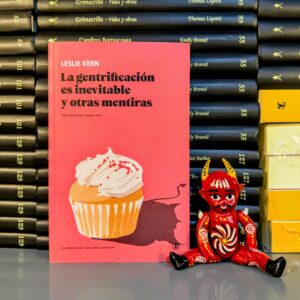 694672504_18104169607975252_1229080116608342009_n La gentrificación es inevitable y otras mentiras - Leslie Kern