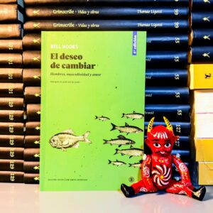 699672299_18104440684975252_5645433423162608602_n El deseo de cambiar. Hombres, masculinidades y amor - Bell Hooks