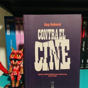 Contra el Cine - Guy Debord